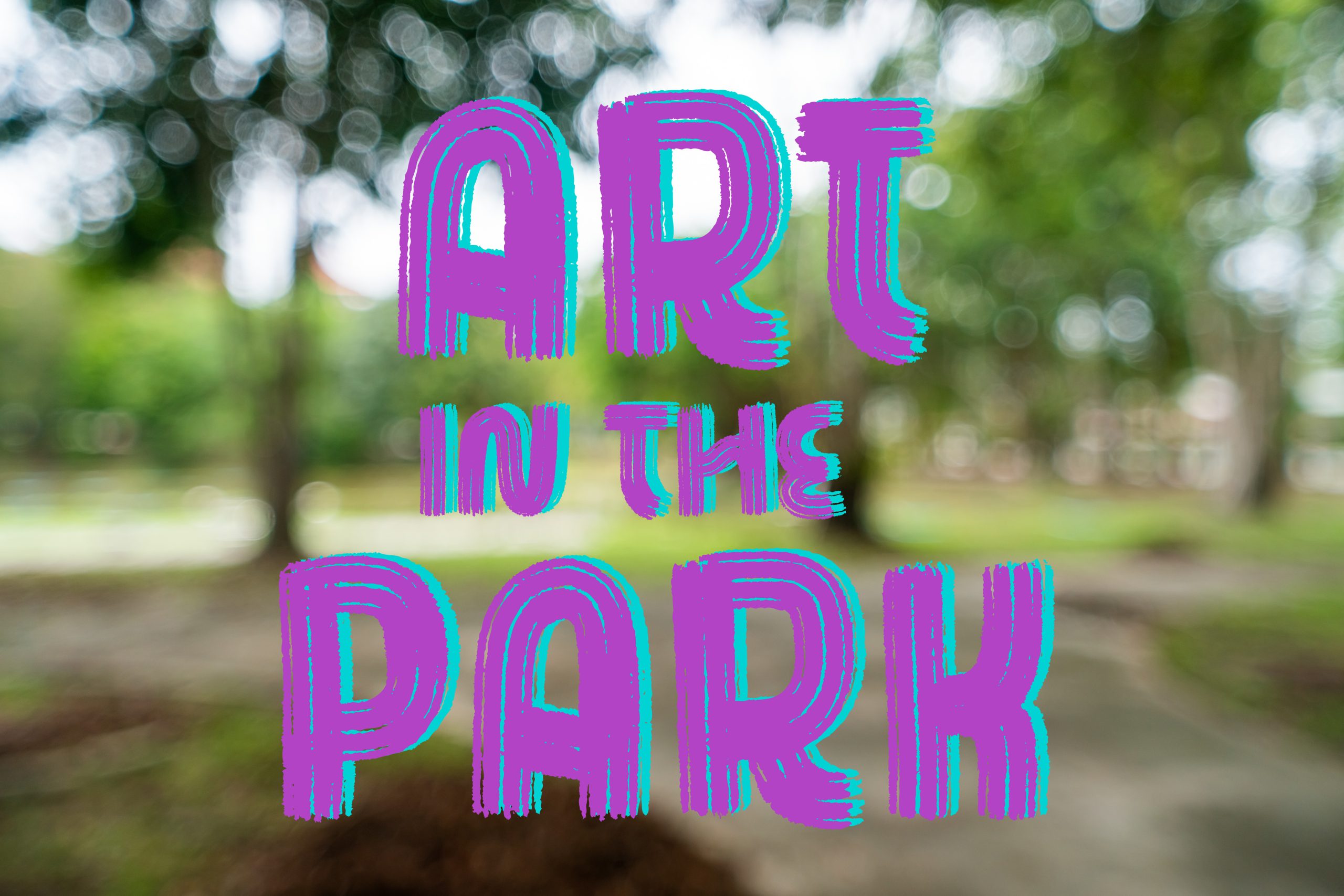 Graphic that reads "Art in the Park".