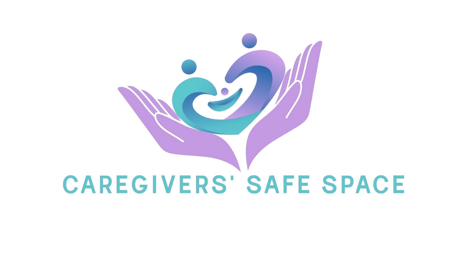 graphic that reads, caregivers safe space